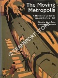 Book cover of The Moving Metropolis - A History of London's Transport Since 1800 by TAYLOR, Sheila (ed.) 
